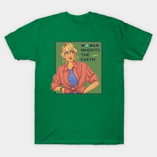 Woman Inherits the Earth T-Shirt